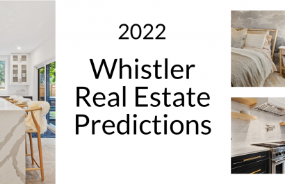 2022 Whistler Real Estate Predictions: What to Expect From the Market
